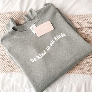 Be Kind To All Kinds | Crewneck Sweatshirt | Positive Affirmations | Sage Green